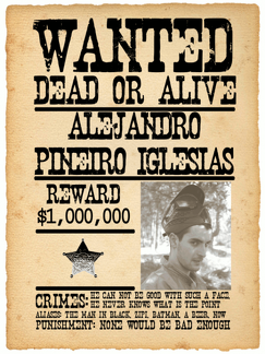 Wanted Dead or Alive: Alejandro Piñeiro Iglesias